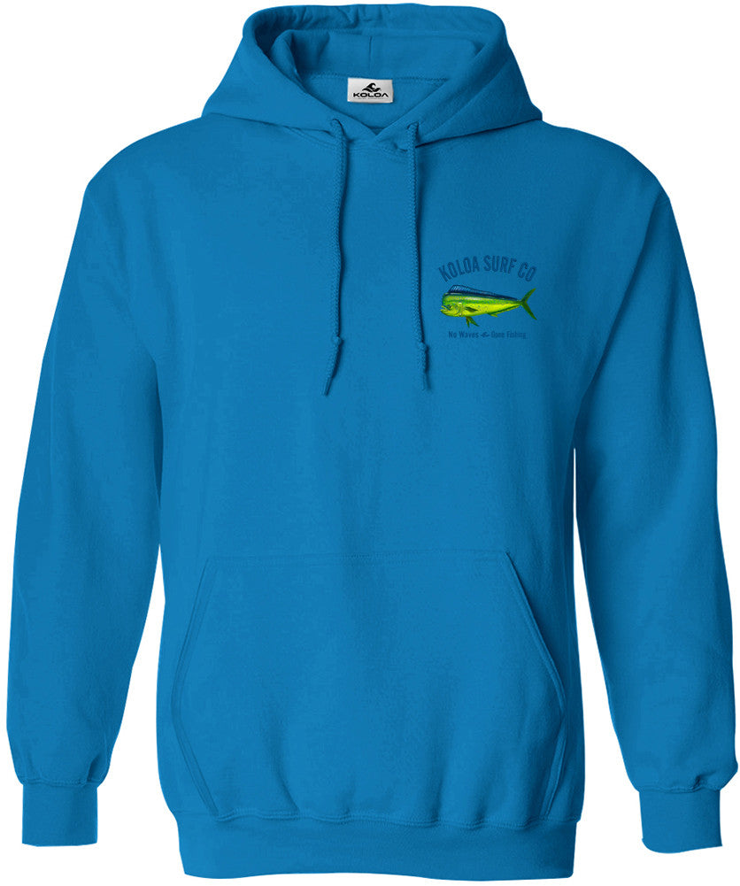 Koloa Mahi Mahi "No Waves Gone Fishing" Hoodie